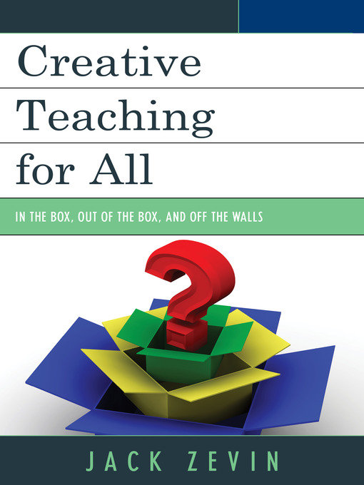 Title details for Creative Teaching for All by Jack Zevin - Available
